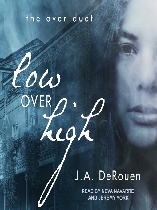 Title details for Low Over High by J. A. DeRouen - Available